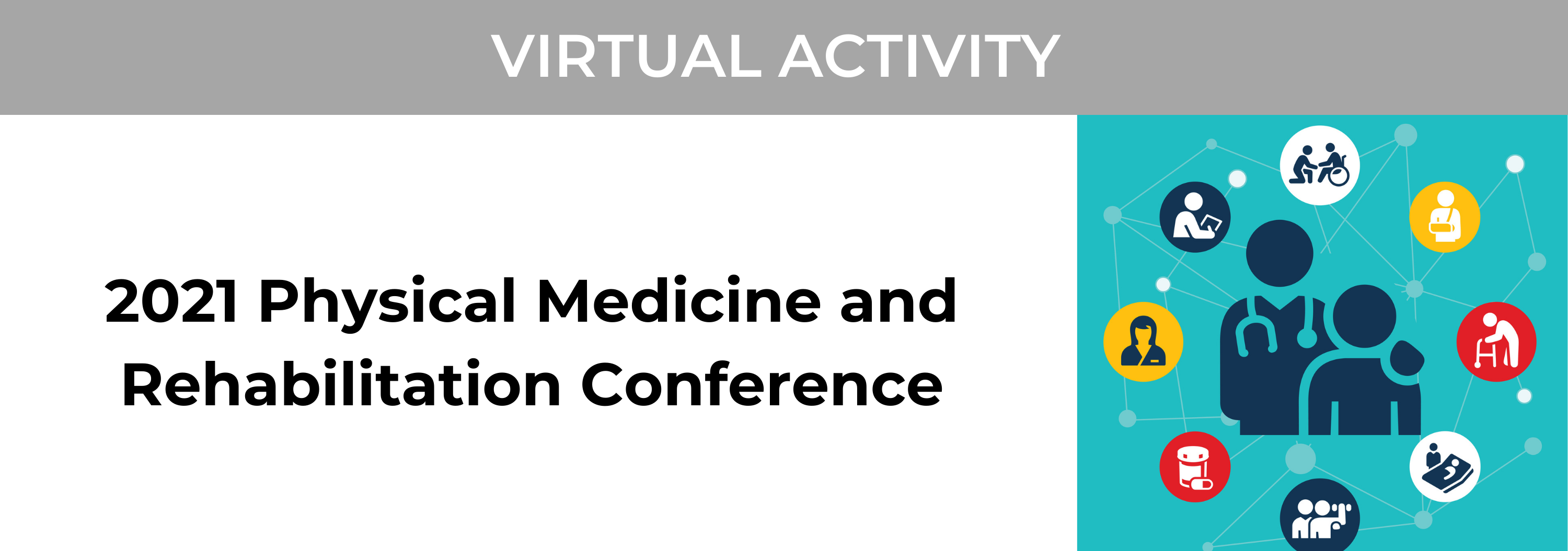 2021 Physical Medicine and Rehabilitation Conference: Creativity and Collaboration in Changing Times Banner